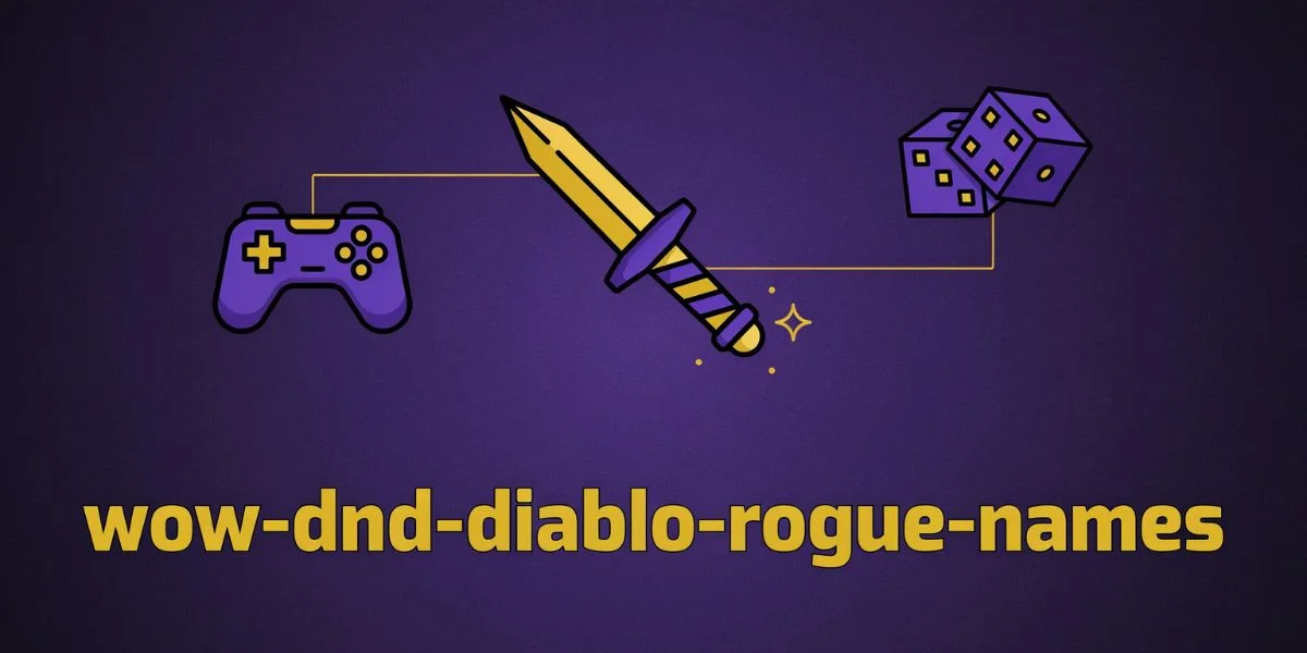 WoW, D&D and Diablo Rogue Names